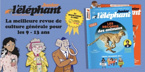 L’éléphant junior, le magazine de culture générale pour les 9-13 ans, fait peau neuve!
