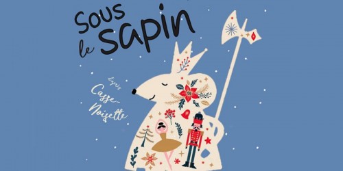 Sous le sapin, d’après l'univers de Casse-noisette, de la danse et du pantomime pour les tout-petits